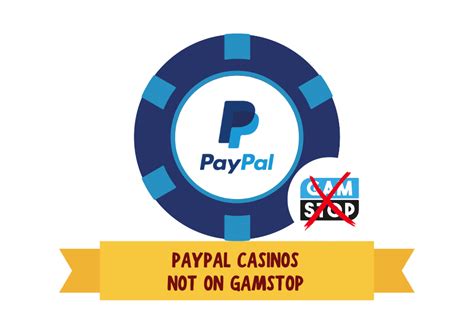 paypal deposit casino not on gamstop
